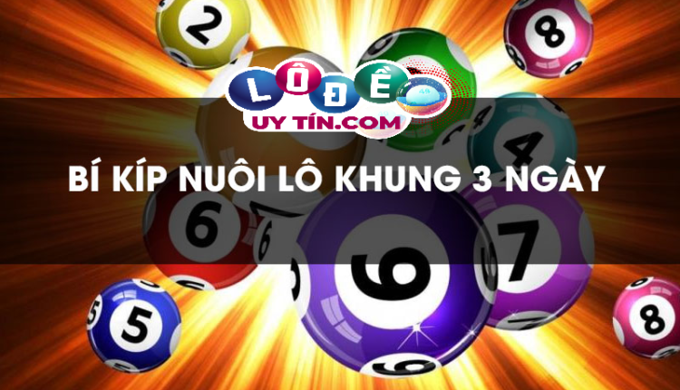 Phương pháp nuôi lô khung 3 ngày theo cầu lô bạc nhớ rất được sử dụng phổ biến vì khả năng trúng lô rất cao - Cách bắt lô
