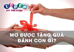 Khám phá ngay những giấc mơ thấy được tặng quà đánh con gì?
