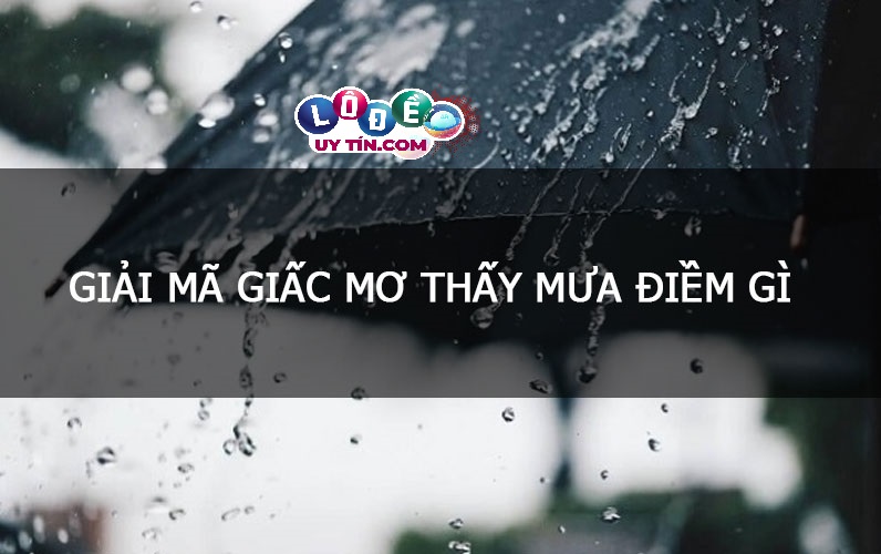 Nằm mơ thấy mưa bão là điềm gì, đánh con số nào?