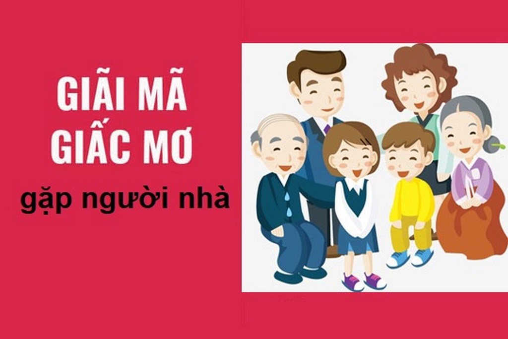 Giải mã giấc mơ gặp người nhà