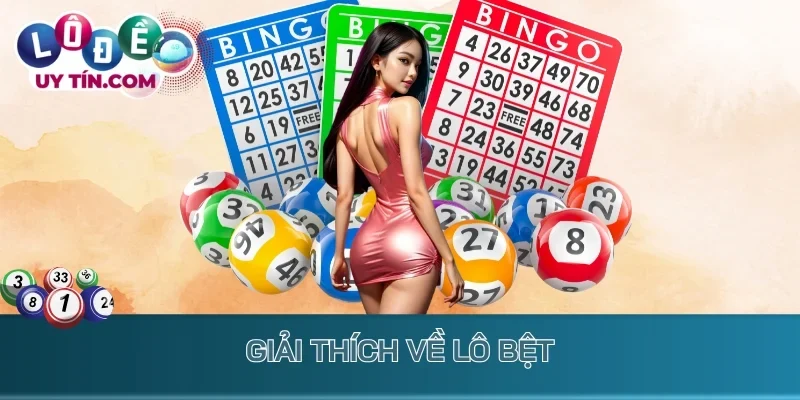 Giải thích về lô bệt