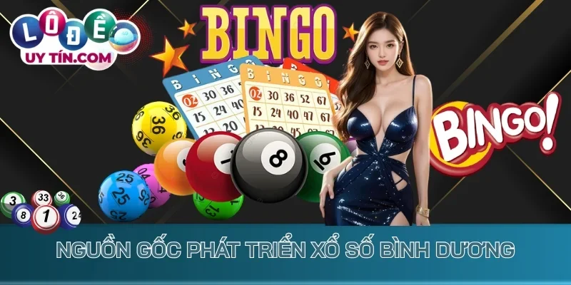Nguồn gốc phát triển Xổ số Bình Dương