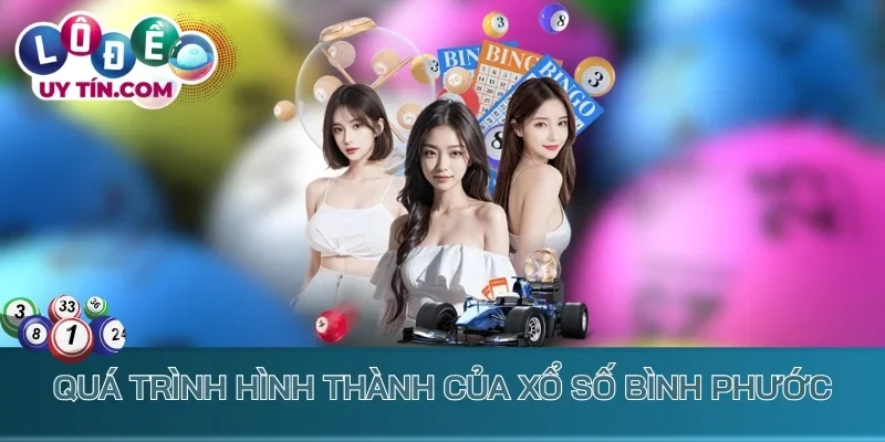 Quá trình hình thành của xổ số Bình Phước